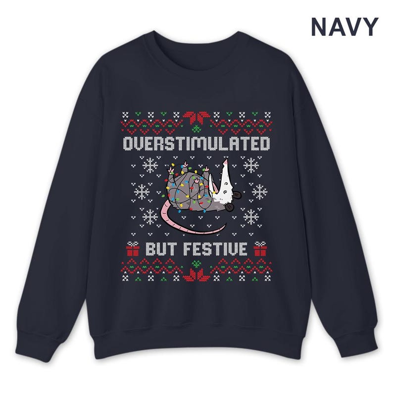 Funny Opossum Ugly Christmas Sweatshirt: Overstimulated But Festive