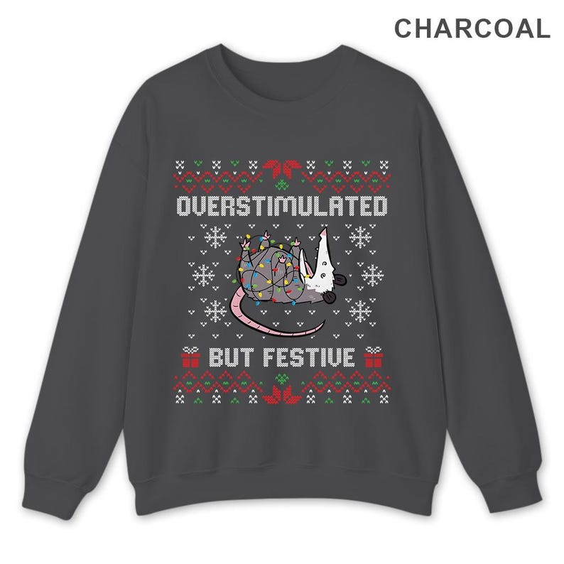 Funny Opossum Ugly Christmas Sweatshirt: Overstimulated But Festive